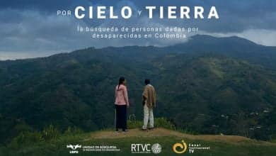 'Por cielo y tierra', documental sobre el conflicto armado que no puedes perderte